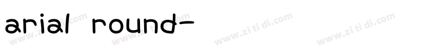 arial round字体转换